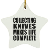 Collecting Knives Makes Life Complete - Star Ornament