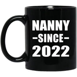 Nanny Since 2022 - 11oz Coffee Mug Black