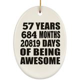 57th Birthday 57 Years 684 Months 20819 Days Of Awesome - Oval Ornament