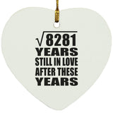 91st Anniversary Square Root of 8281 Years Still In Love - Heart Ornament