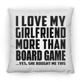 I Love My Girlfriend More Than Board Game - Throw Pillow