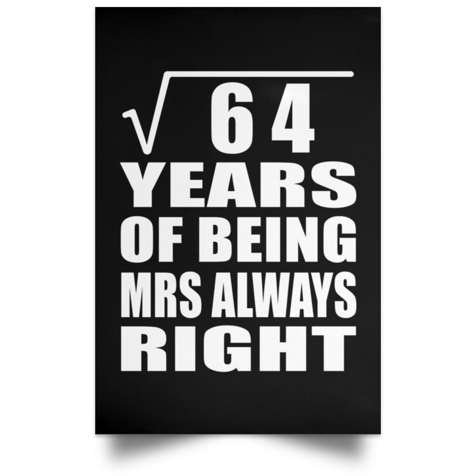 8th Anniversary Square Root of 64 Years Mrs Always Right - Poster Portrait