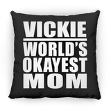 Vickie World's Okayest Mom - Throw Pillow Black