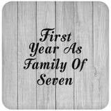 First Year As Family Of Seven - Drink Coaster F