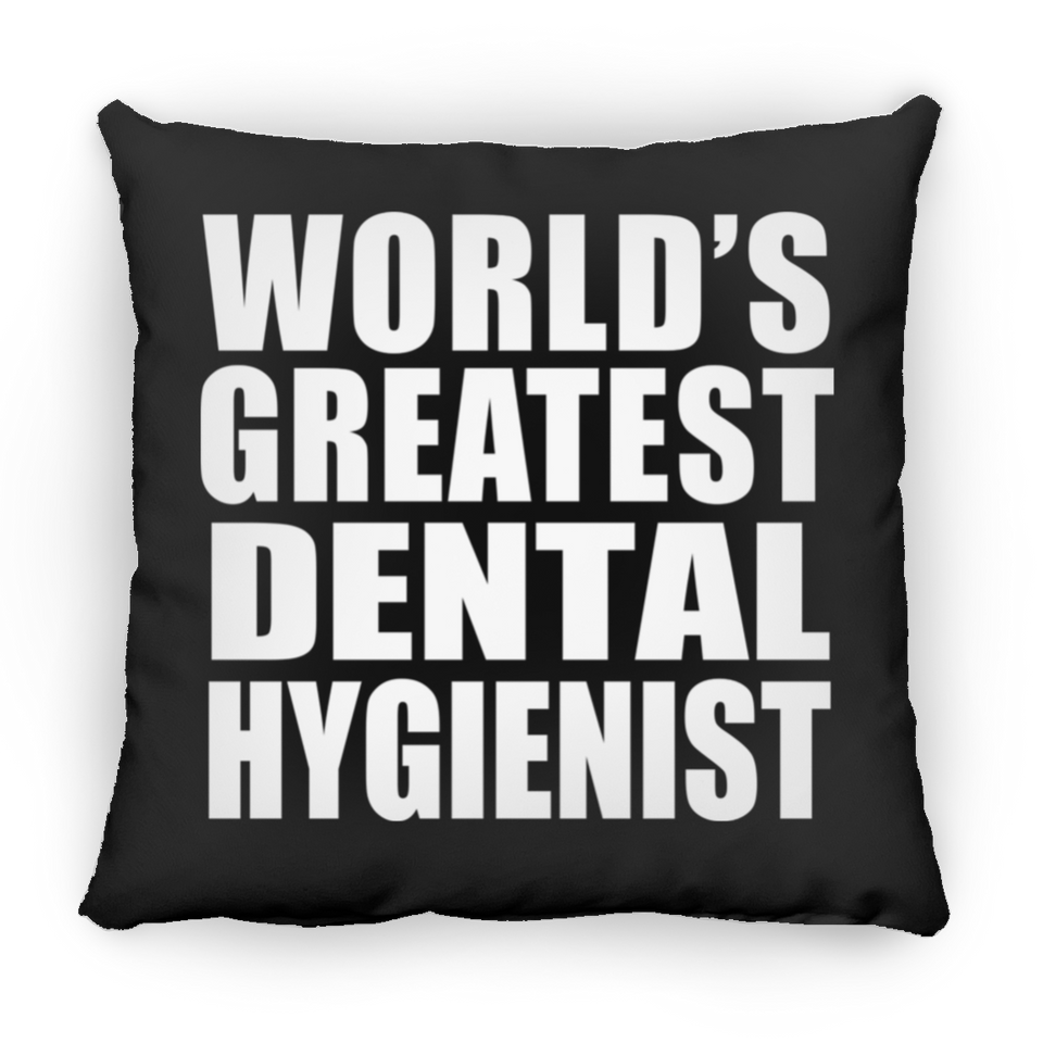 World's Greatest Dental Hygienist - Throw Pillow Black