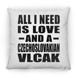 All I Need Is Love And A Czechoslovakian Vlcak - Throw Pillow