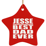 Jesse Best Dad Ever - Star Ornament