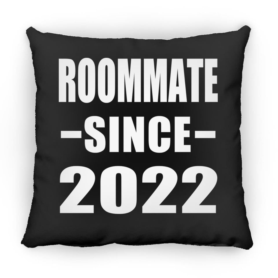 Roommate Since 2022 - Throw Pillow Black