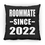 Roommate Since 2022 - Throw Pillow Black