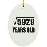 77th Birthday Square Root of 5929 Years Old - Oval Ornament