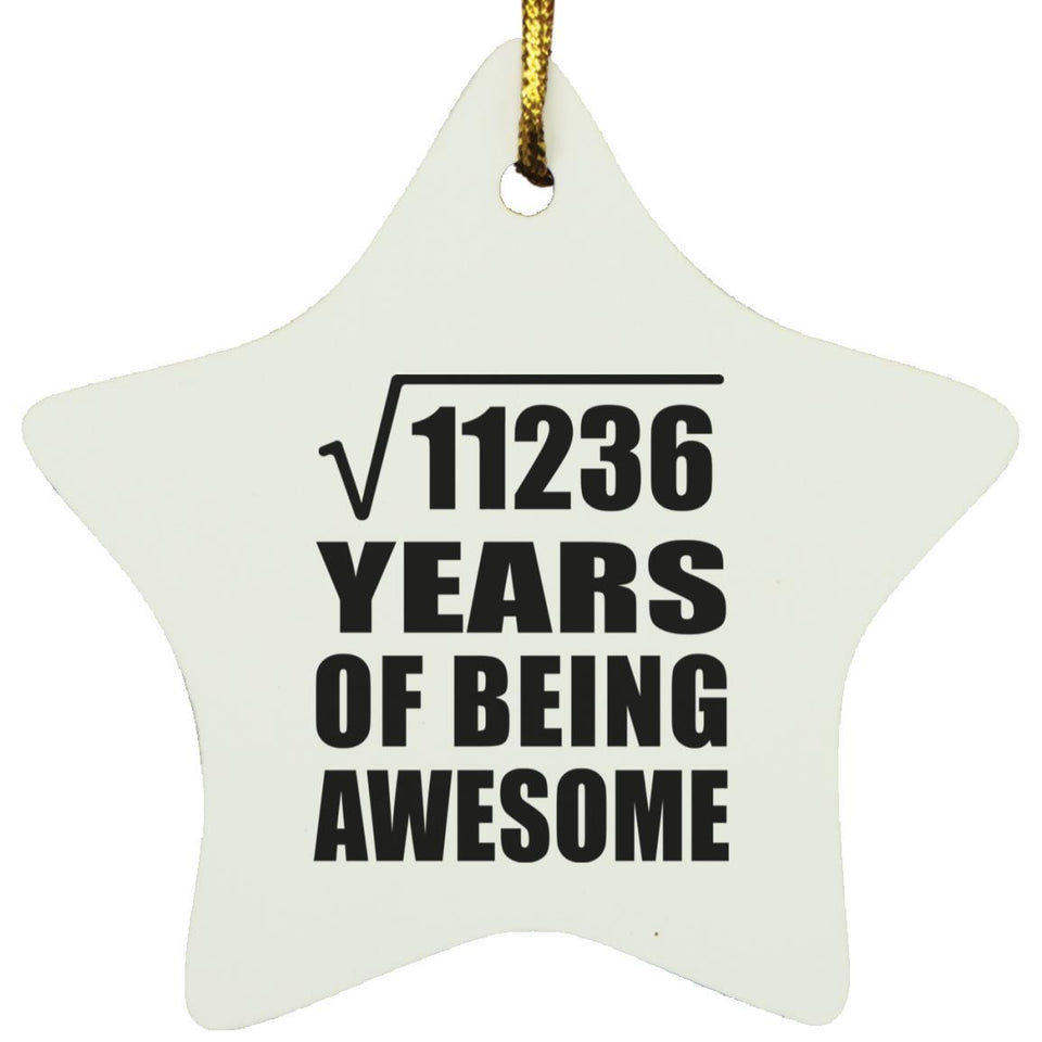106th Birthday Square Root of 11236 Years of Being Awesome - Star Ornament