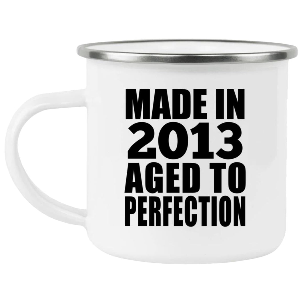 11th Birthday Made In 2013 Aged to Perfection - 12oz Camping Mug