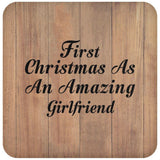 First Christmas As An Amazing Girlfriend - Drink Coaster C