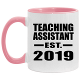 Teaching Assistant Established EST. 2019 - 11oz Accent Mug Pink