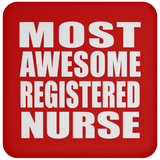 Most Awesome Registered Nurse - Drink Coaster