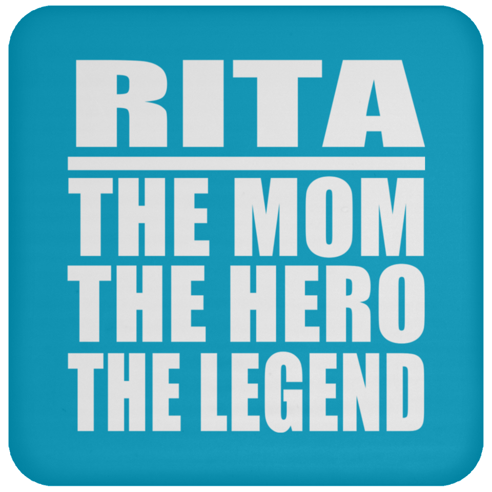 Rita The Mom The Hero The Legend - Drink Coaster