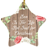 Son Is For Life, Not Just For Christmas - Star Ornament B