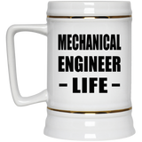 Mechanical Engineer Life - Beer Stein
