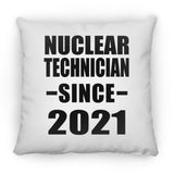 Nuclear Technician Since 2021 - Throw Pillow