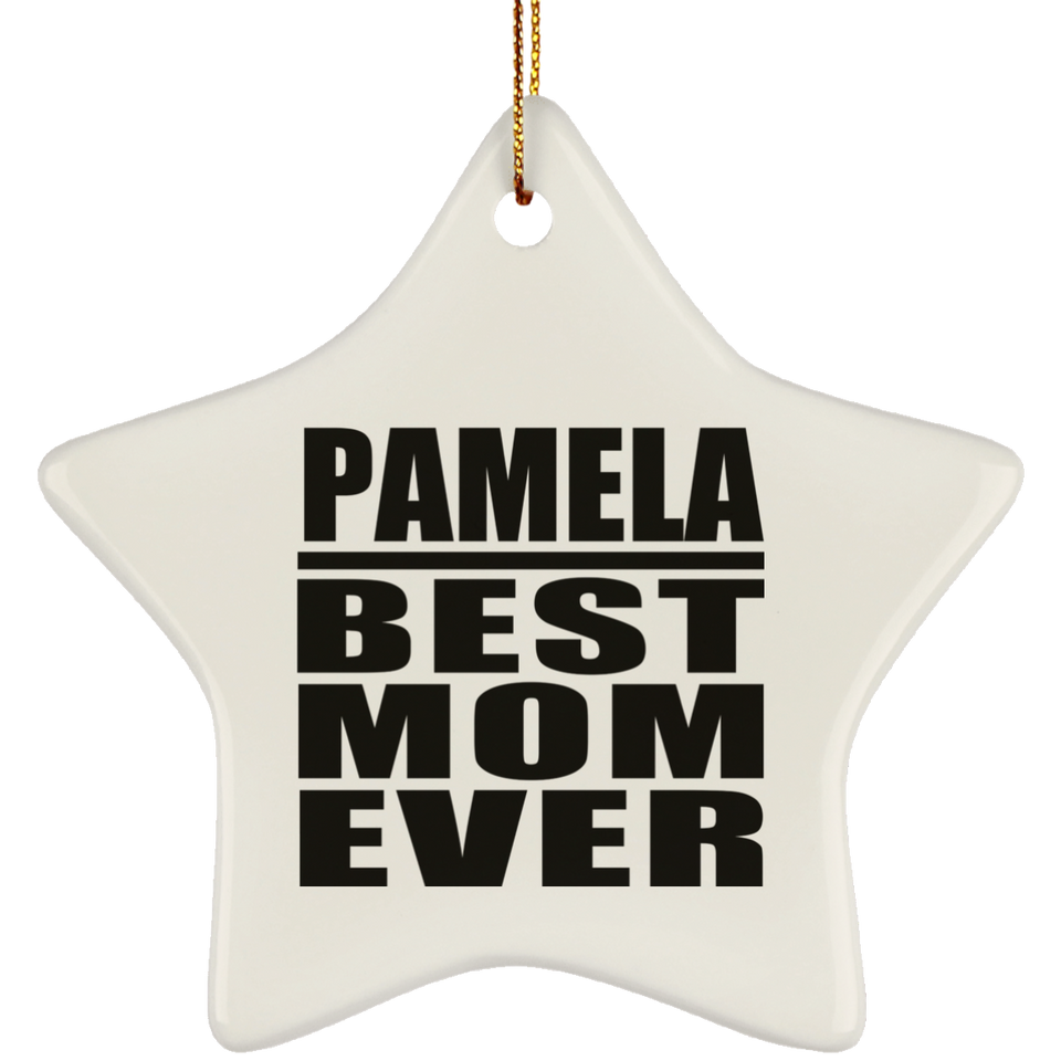 Pamela Best Mom Ever - Star Ornament