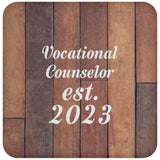 Vocational Counselor Established Est. 2023 - Drink Coaster E