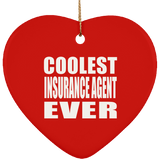 Coolest Insurance Agent Ever - Heart Ornament