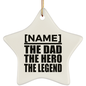 [CC] Personalized Gift, Name The Dad Hero Legend - Ceramic Ornament