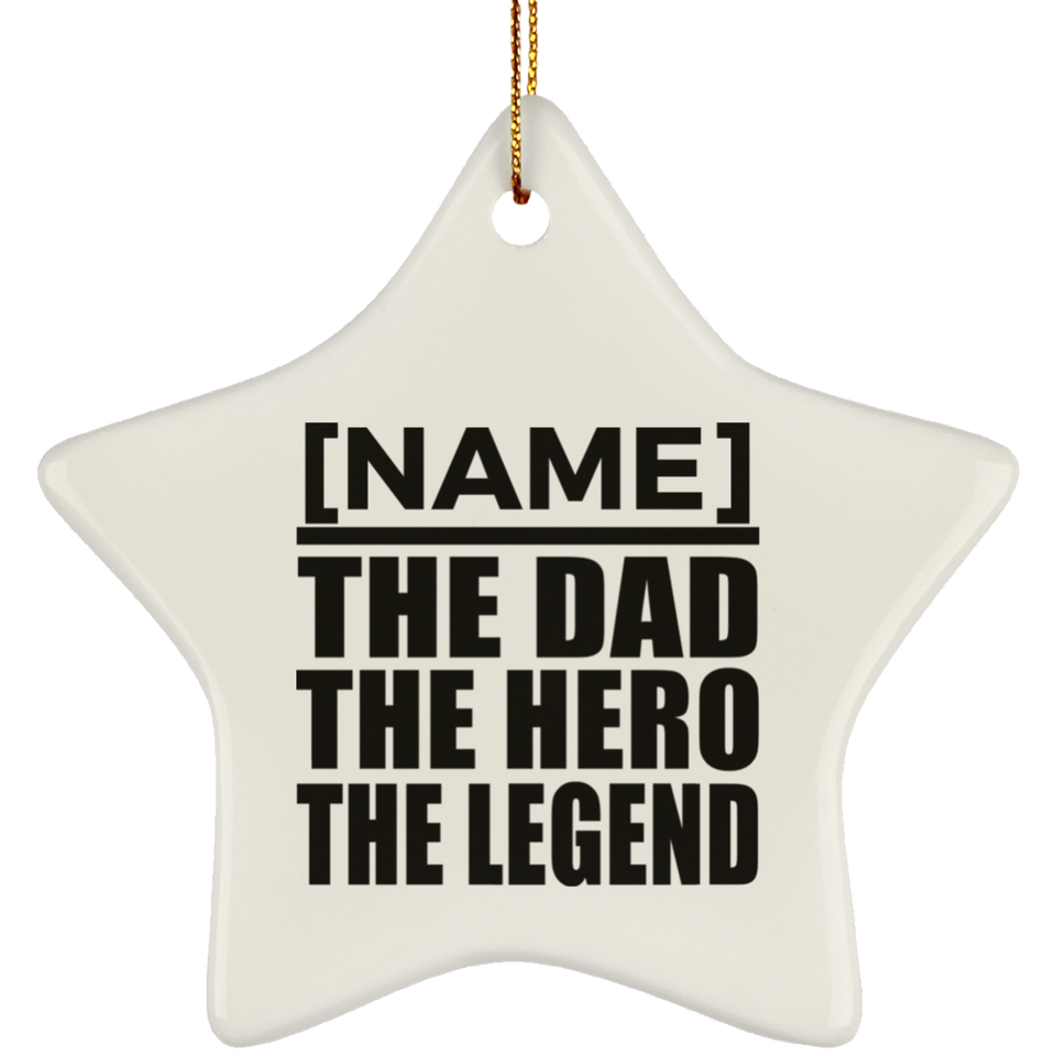 [CC] Personalized Gift, Name The Dad Hero Legend - Ceramic Ornament