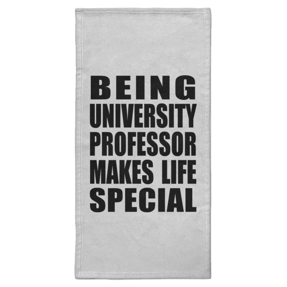 Being University Professor Makes Life Special - Hand Towel