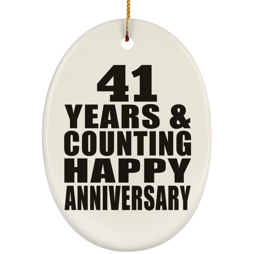 Happy 41st Anniversary 41 Years & Counting - Oval Ornament