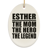 Esther The Mom The Hero The Legend - Oval Ornament