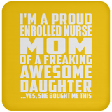 Proud Enrolled Nurse Mom Of Awesome Daughter - Drink Coaster