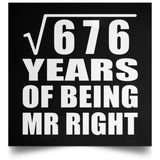 26th Anniversary Square Root of 676 Years of Being Mr Right - Poster Square