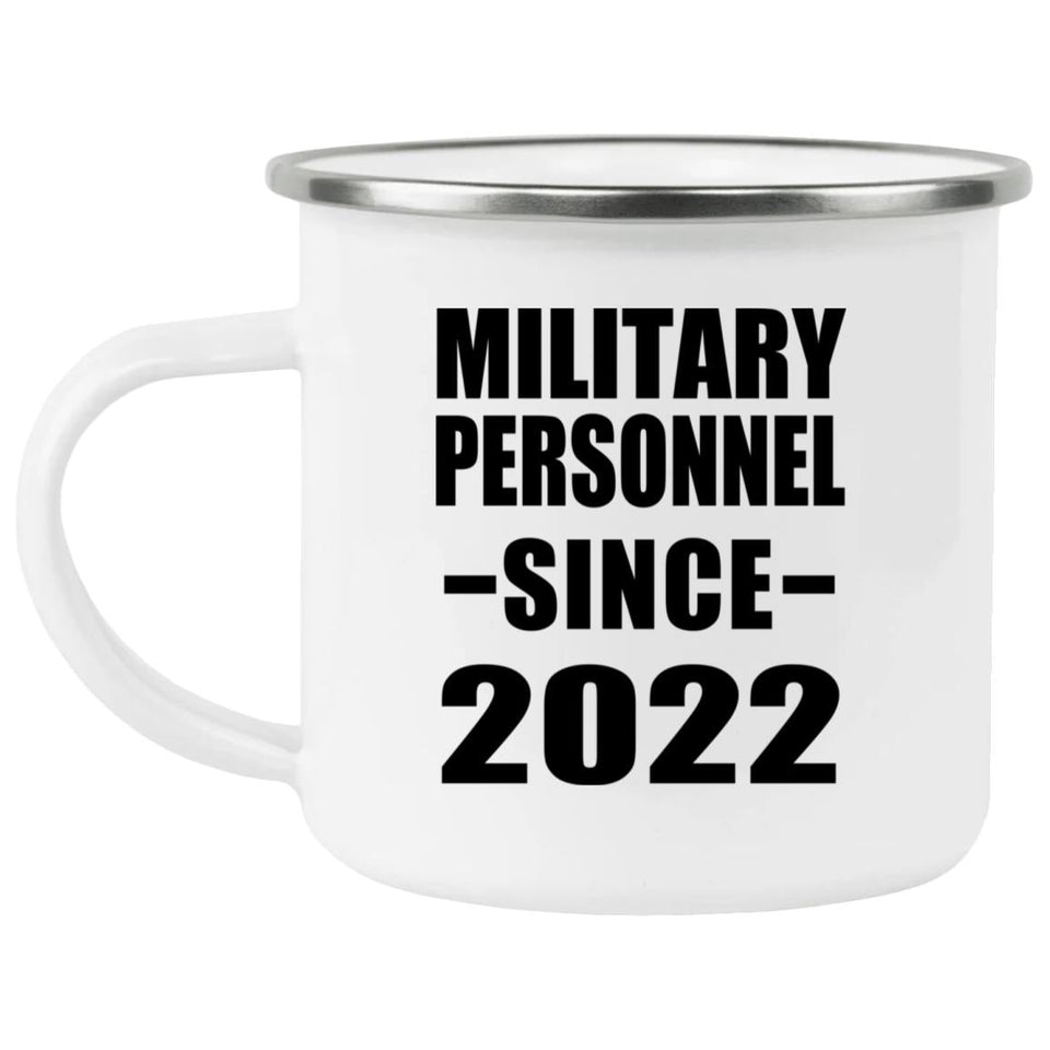 Military Personnel Since 2022 - 12oz Camping Mug