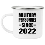 Military Personnel Since 2022 - 12oz Camping Mug