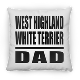 West Highland White Terrier Dad - Throw Pillow