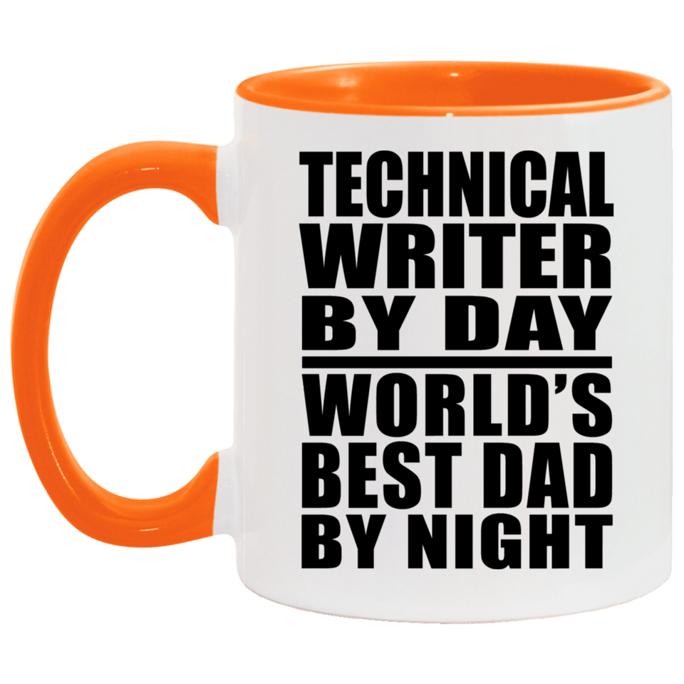 Technical Writer By Day World's Best Dad By Night - 11oz Accent Mug Orange