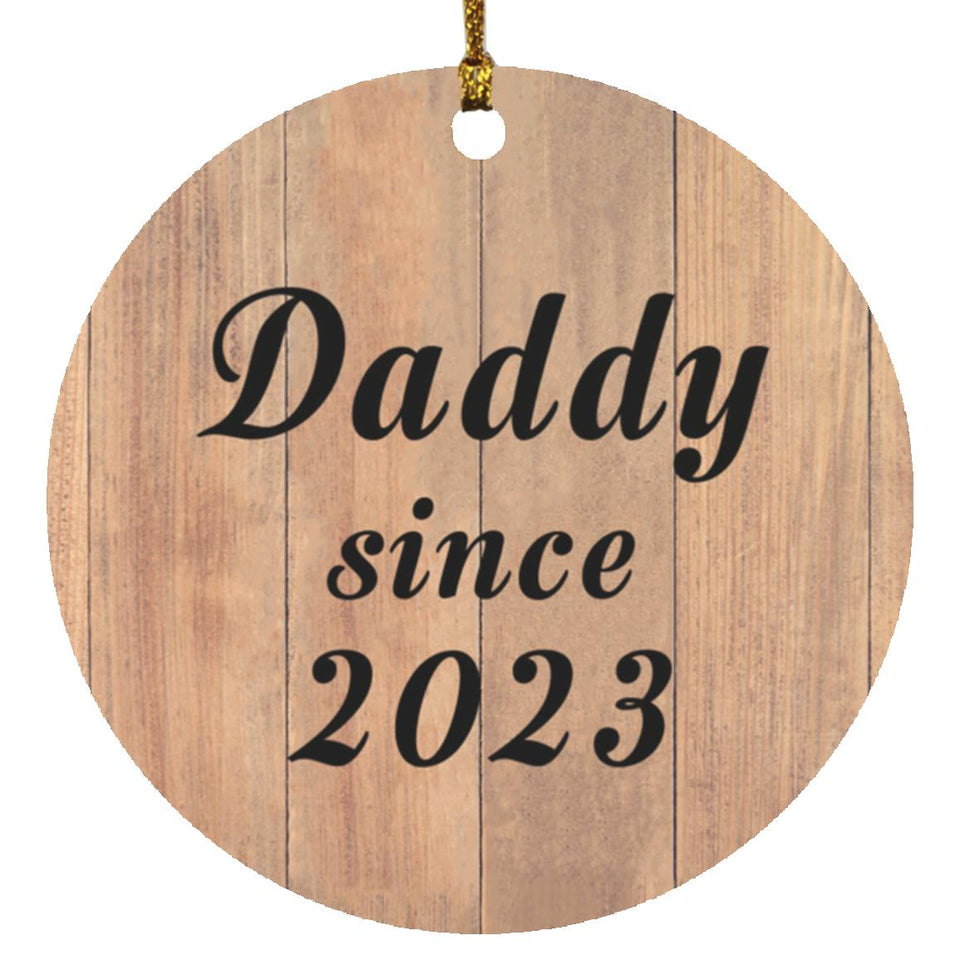 Daddy Since 2023 - Circle Ornament C
