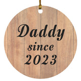 Daddy Since 2023 - Circle Ornament C