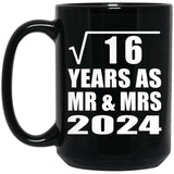 4th Anniversary Square Root of 16 Years As Mr & Mrs 2024 - 15oz Coffee Mug Black