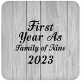 First Year As Family Of Nine 2023 - Drink Coaster F