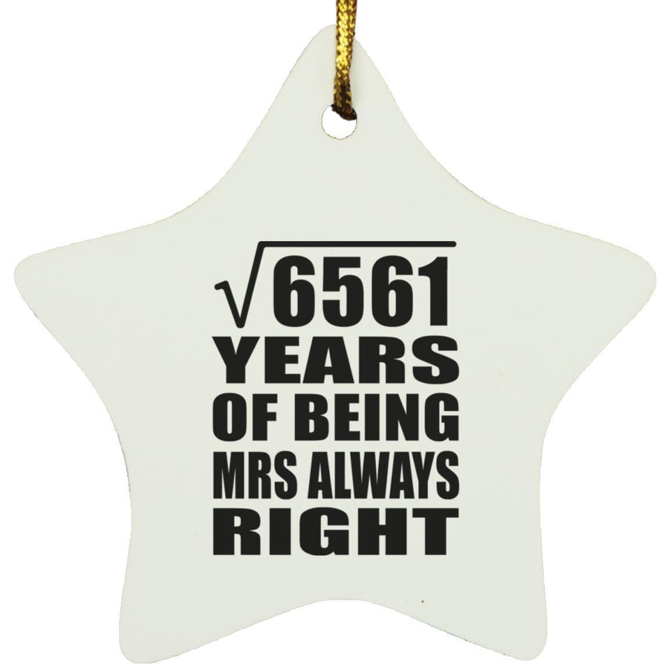 81st Anniversary Square Root of 6561 Years Mrs Always Right - Star Ornament