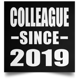 Colleague Since 2019 - Poster Square