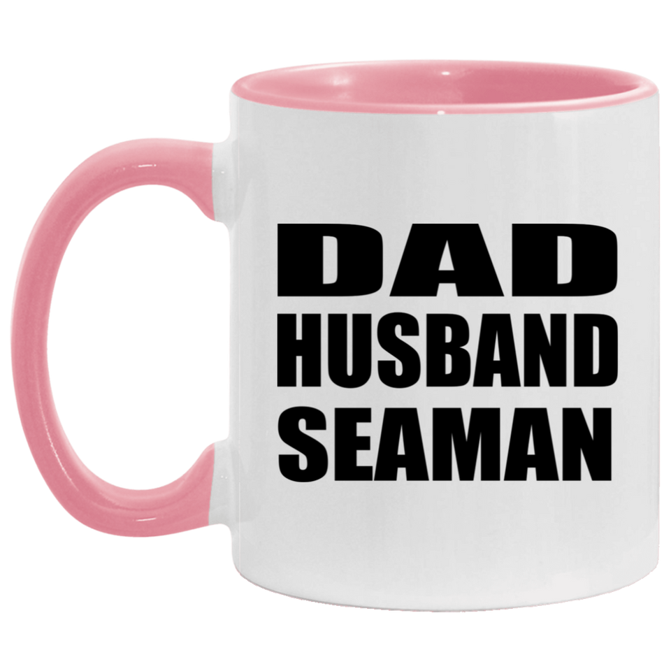 Dad Husband Seaman - 11oz Accent Mug Pink