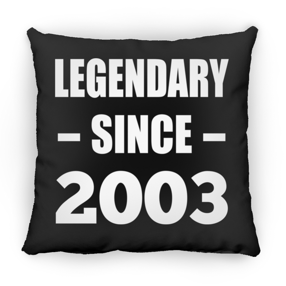 21st Birthday Legendary Since 2003 - Throw Pillow Black
