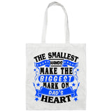 The Smallest Hands Make The Biggest Mark On Dad's Heart - Tote Bag White