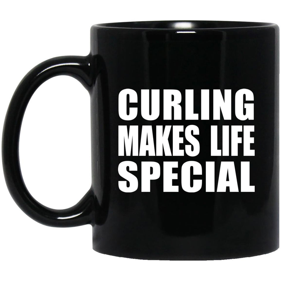 Curling Makes Life Special - 11oz Coffee Mug Black