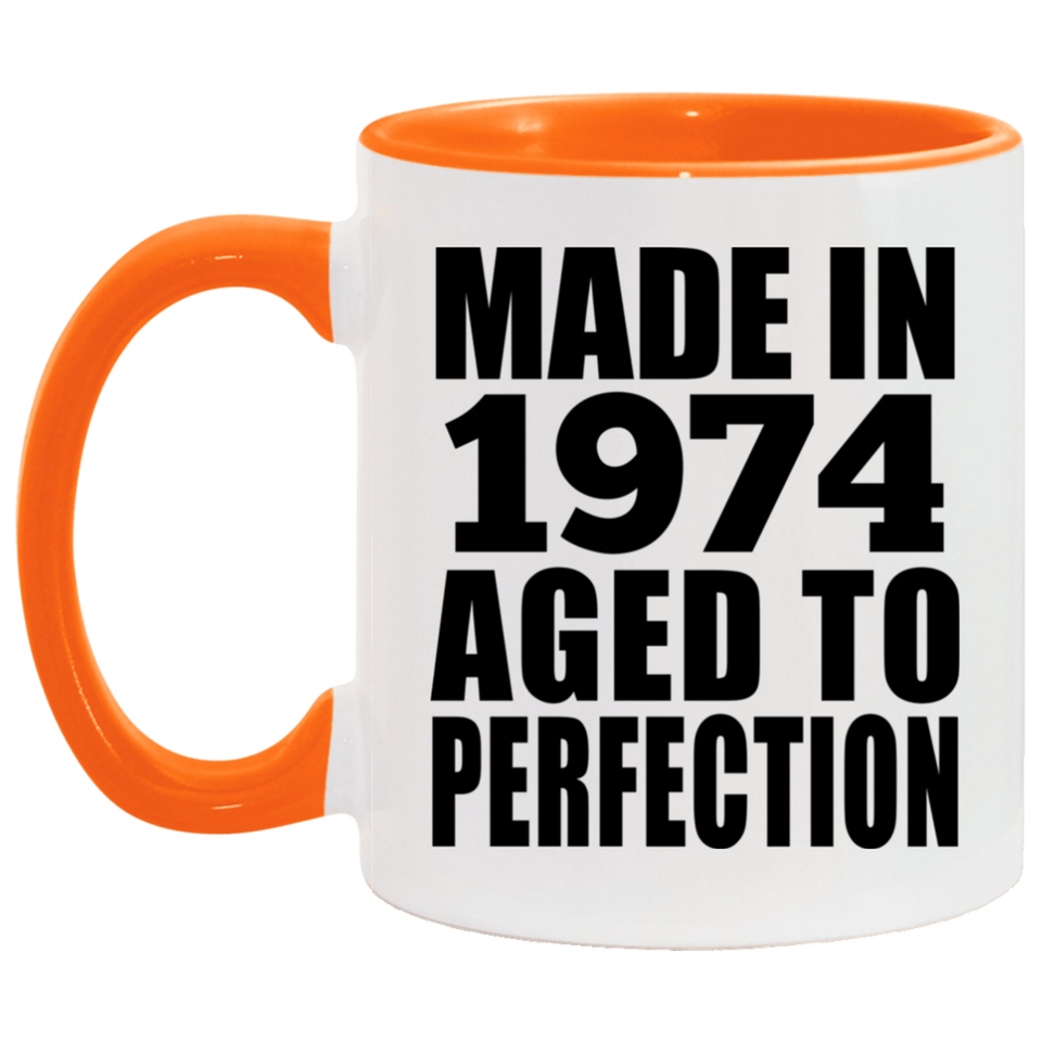 50th Birthday Made In 1974 Aged to Perfection - 11oz Accent Mug Orange
