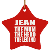 Jean The Mum The Hero The Legend - Star Ornament
