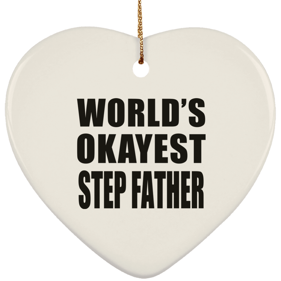 World's Okayest Step Father - Heart Ornament